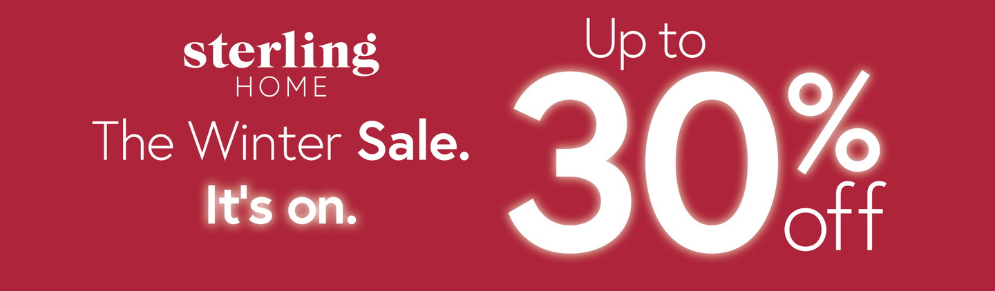 Promotional banner for Sterling Home Winter Sale with text 'Up to 30% off'.